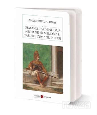 Osmanlı Tarihine Dair Nefer Ne Bilmelidir - 1