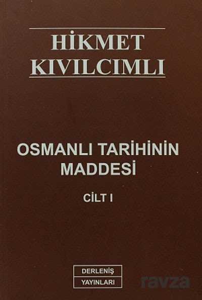 Osmanlı Tarihinin Maddesi Cilt I - 1