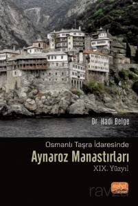 Osmanlı Taşra İdaresinde Aynaroz Manastırları (XIX. Yüzyıl) - 1