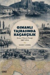 Osmanlı Taşrasında Kaçakçılıkn - Çizgi Kitabevi