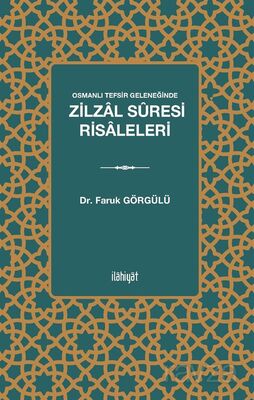 Osmanlı Tefsir Geleneğinde Zilzal Sûresi Risaleleri - 1