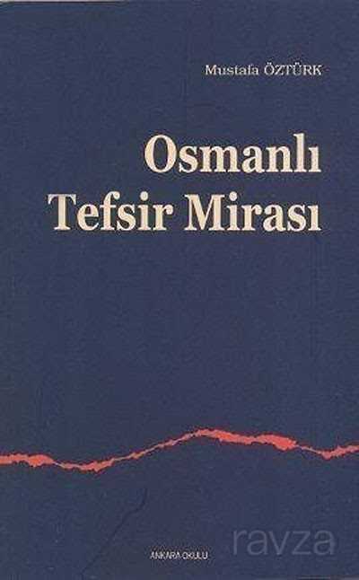 Osmanlı Tefsir Mirası - Ankara Okulu Yayınları