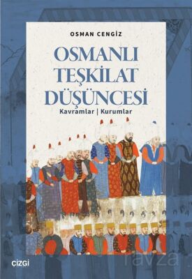 Osmanlı Teşkilat Düşüncesi - 1