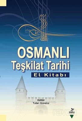 Osmanlı Teşkilat Tarihi El Kitabı - 1