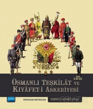 Osmanlı Teşkilat ve Kıyafet-i Askeriyesi (Cilt I-II-III) - 1