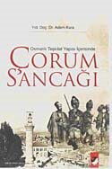 Osmanlı Teşkilat Yapısı İçerisinde Çorum Sancağı - IQ Kültür Sanat Yayıncılık