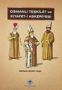 Osmanlı Teşkilatı ve Kıyafet-i Askeriyesi - 1