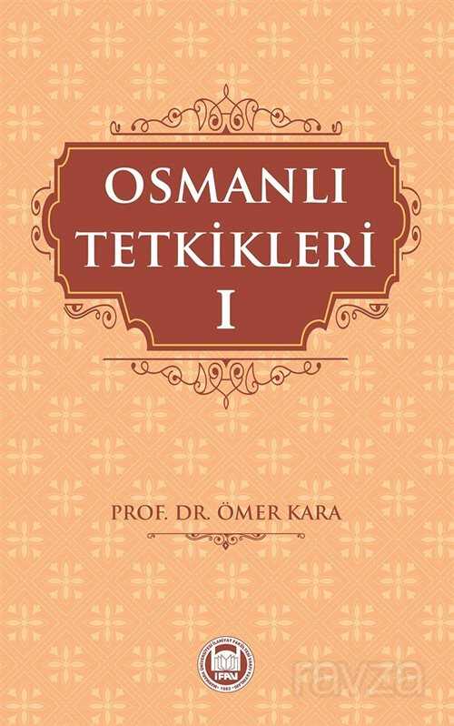 Osmanlı Tetkikleri 1 - M.Ü. İlahiyat Fak. Vakfı Yayınları