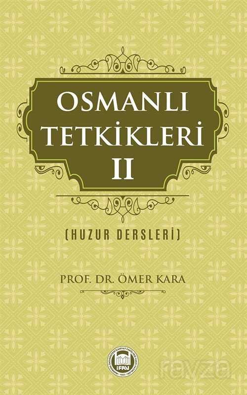 Osmanlı Tetkikleri 2 (Huzur Dersleri) - 1