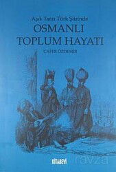Osmanlı Toplum Hayatı - Kitabevi Yayıncılık