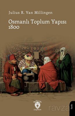 Osmanlı Toplum Yapısı 1800 - 1