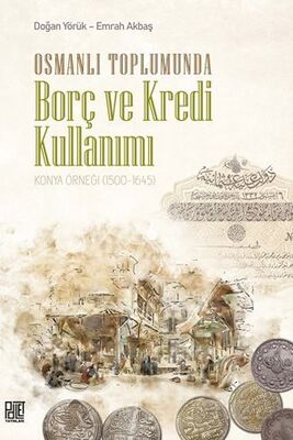 Osmanlı Toplumunda Borç Ve Kredi Kullanımı - 1