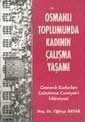 Osmanlı Toplumunda Kadının Çalışma Yaşamı Osmanlı Kadınları Çalıştırma Cemiyet-i İslamiyesi - 1