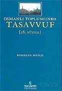 Osmanlı Toplumunda Tasavvuf 18, Yüzyıl - İnsan Yayınları