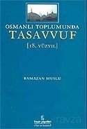 Osmanlı Toplumunda Tasavvuf 18, Yüzyıl - 1