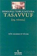 Osmanlı Toplumunda Tasavvuf 19. Yüzyıl - 1