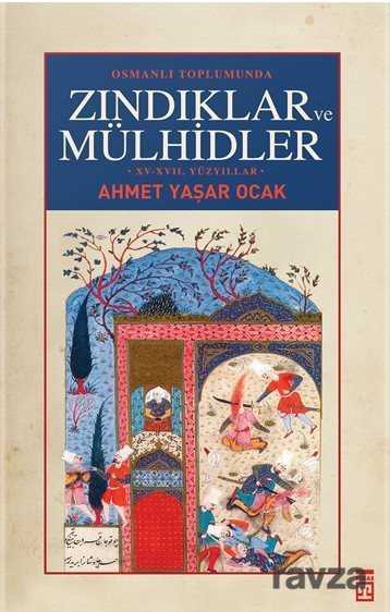 Osmanlı Toplumunda Zındıklar ve Mülhidler - Timaş Yayınları