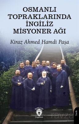 Osmanlı Topraklarında İngiliz Misyoner Ağı - 1
