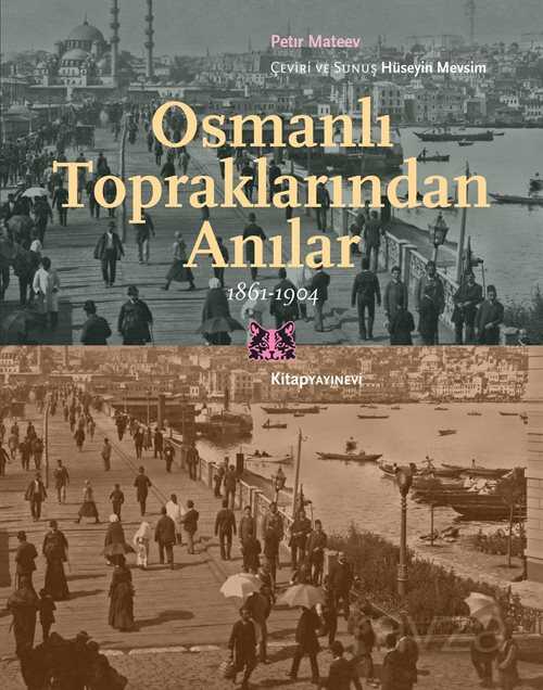 Osmanlı Topraklarından Anılar (1861-1904) - Kitap Yayınevi