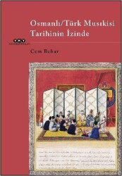 Osmanlı-Türk Musıkisi Tarihinin İzinde - Yapı Kredi Yayınları