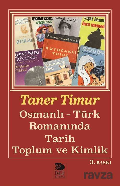 Osmanlı Türk Romanında Tarih Toplum ve Kimlik - İmge Kitabevi Yayınları