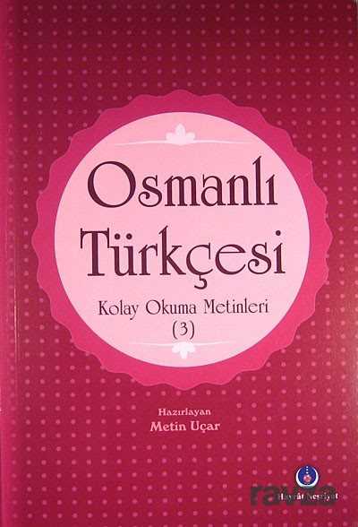Osmanlı Türkçesi Kolay Okuma Metinleri -3 - Hayrat Neşriyat