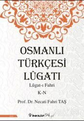 Osmanlı Türkçesi Lügatı - Lügatı Fahri K - N - İnkılap Kitabevi