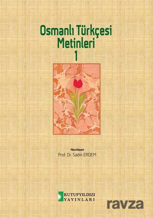 Osmanlı Türkçesi Metinleri 1 - Kutup Yıldızı Yayınları