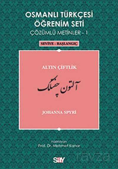Osmanlı Türkçesi Öğrenim Seti Çözümlü Metinler-1 - Say Yayınları