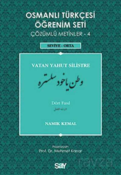 Osmanlı Türkçesi Öğrenim Seti Çözümlü Metinler-4 - Say Yayınları