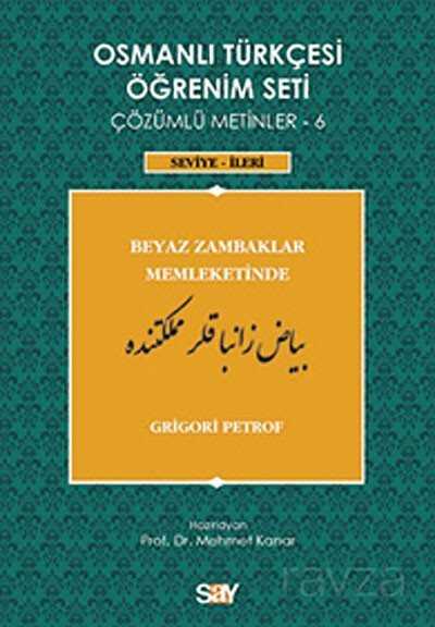 Osmanlı Türkçesi Öğrenim Seti Çözümlü Metinler-6 - Say Yayınları