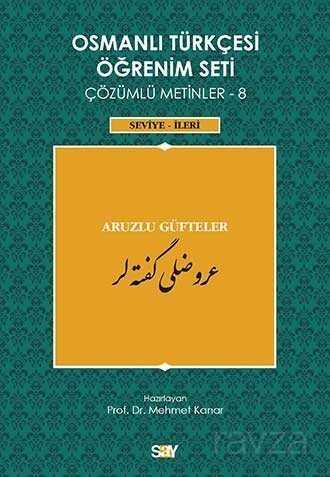 Osmanlı Türkçesi Öğrenim Seti Çözümlü Metinler 8 (Seviye-İleri) - Say Yayınları