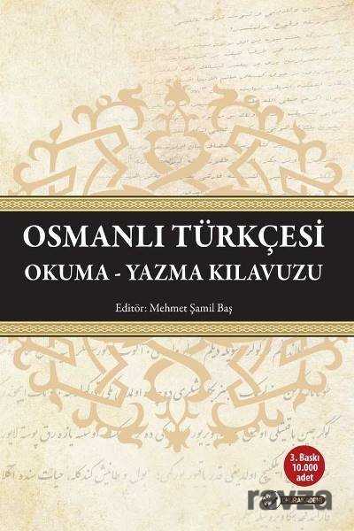 Osmanlı Türkçesi Okuma-Yazma Kılavuzu - Okur Akademi