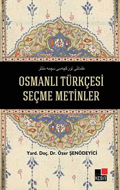 Osmanlı Türkçesi Seçme Metinler - Kesit Yayınları