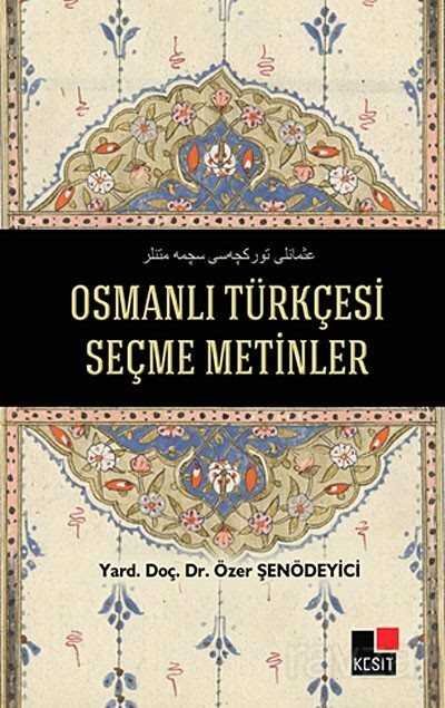 Osmanlı Türkçesi Seçme Metinler - 1