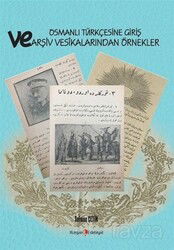 Osmanlı Türkçesine Giriş ve Arşiv Vesikalarından Örnekler - Berikan Yayınevi