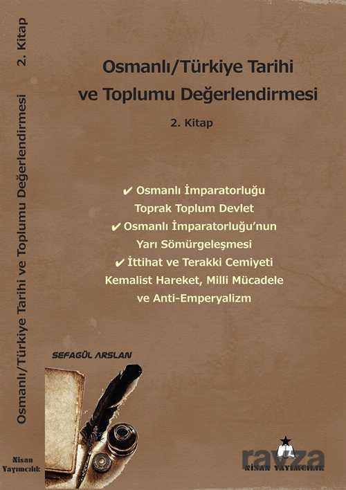 Osmanlı - Türkiye Tarihi ve Toplumu Değerlendirmesi 2. Kitap - 1