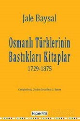 Osmanlı Türklerinin Bastıkları Kitaplar 1729-1875 - Hiperlink Yayınları