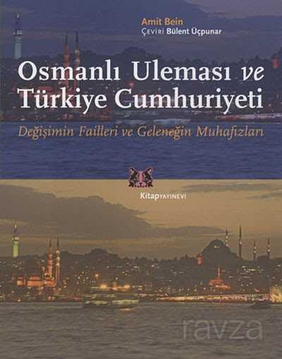 Osmanlı Uleması ve Türkiye Cumhuriyeti - 1