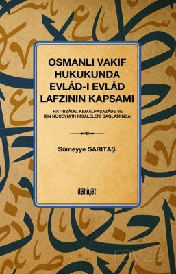 Osmanlı Vakıf Hukukunda Evlad-ı Evlad Lafzının Kapsamı - 1