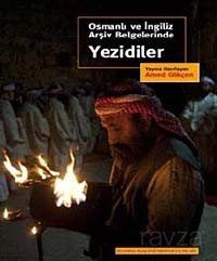 Osmanlı ve İngiliz Arşiv Belgelerinde Yezidiler - 1