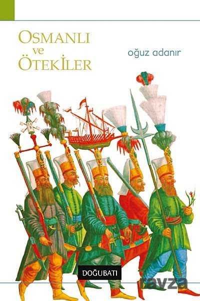 Osmanlı ve Ötekiler - 1