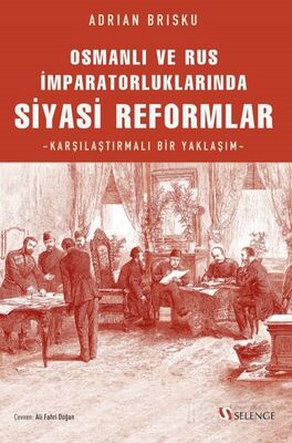 Osmanlı ve Rus İmparatorluklarında Siyasi Reformlar / Karşılaştırmalı Bir Yaklaşım - 1