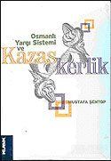 Osmanlı Yargı Sistemi ve Kazaskerlik - 1