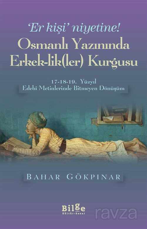 Osmanlı Yazınında Erkek-lik(Ler) Kurgusu - Bilge Kültür Sanat