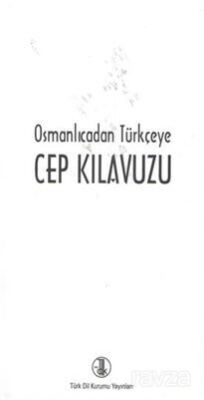 Osmanlıcadan Türkçeye Cep Kılavuzu - 1