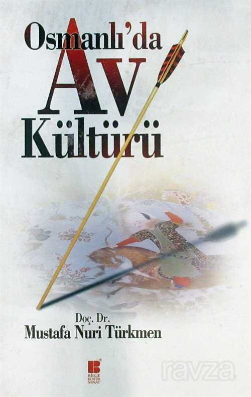 Osmanlı'da Av Kültürü - 1