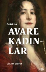 Osmanlı'da Avare Kadınlar - Fol Kitap