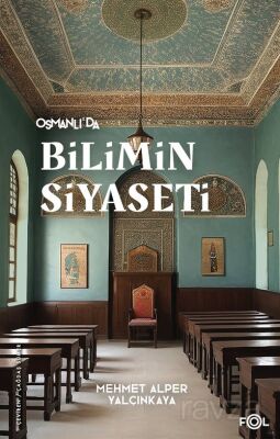 Osmanlı'da Bilimin Siyaseti - 1