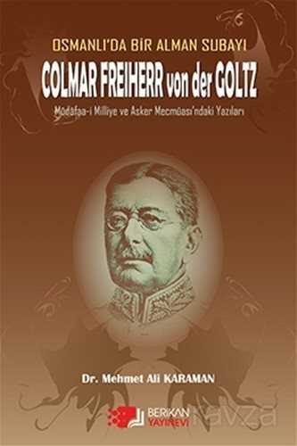 Osmanlı'da Bir Alman Subayı Colmar Freiherr von der Goltz - Berikan Yayınevi